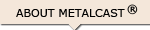 About MetalCast
